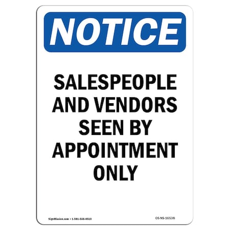 Signmission OSHA Notice, 7" Height, NOTICE Salespeople Vendors Appointment Only Sign, 7" X 5", Portrait OS-NS-D-57-V-16538